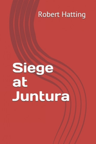 Buch Siege at Juntura Robert Hatting