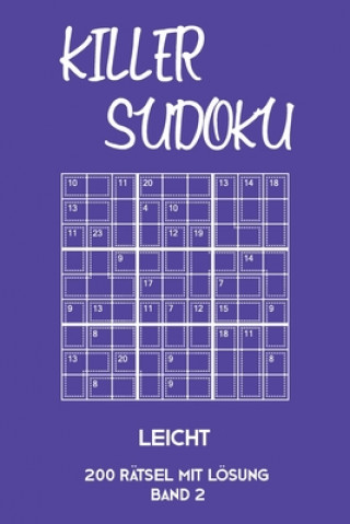 Kniha Killer Sudoku Leicht 200 Rätsel Mit Lösung Band 2: Leichte Summen-Sudoku Puzzle, Rätselheft für Einsteiger, 2 Rästel pro Seite Tewebook Killer Sudoku