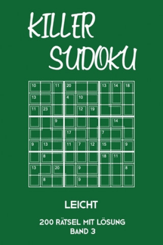 Kniha Killer Sudoku Leicht 200 Rätsel Mit Lösung Band 3: Leichte Summen-Sudoku Puzzle, Rätselheft für Einsteiger, 2 Rästel pro Seite Tewebook Killer Sudoku