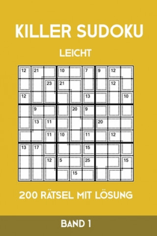 Libro Killer Sudoku Leicht 200 Rätsel Mit Lösung Band 1: Leichte Summen-Sudoku Puzzle, Rätselheft für Anfänger, 2 Rästel pro Seite Tewebook Killer Sudoku