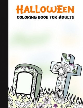 Kniha Halloween Coloring Book for Adults: 50 Halloween Illustrations Printed On One Side, Safe For Markers - Fun Craft Activity Gift - Stress Relieving Desi Spooky House Books