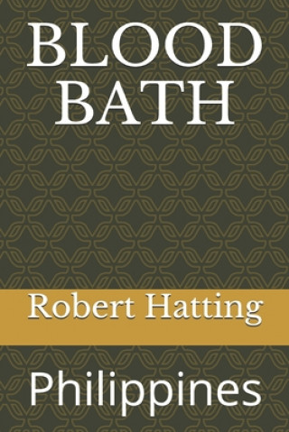 Livro Blood Bath: Philippines Robert Hatting