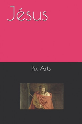 Книга Jésus Pix Arts