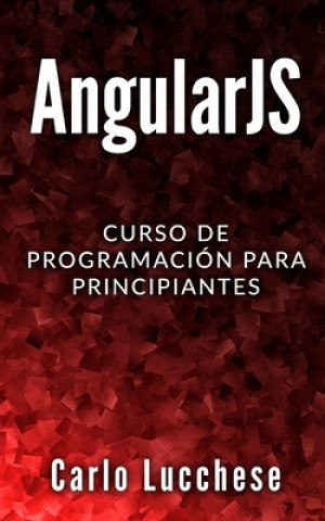 Boek Angularjs: Curso de programacion para principiantes Carlo Lucchese