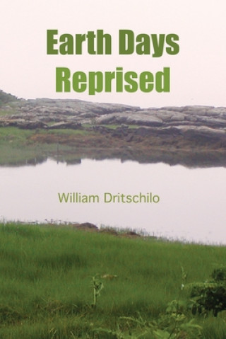 Knjiga Earth Days Reprised William Dritschilo