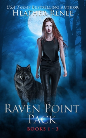 Книга Raven Point Pack - Omnibus Edition: A Wolf Shifter Paranormal Romance Heather Renee