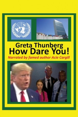 Carte Greta Thunberg How Dare You! Acie Cargill