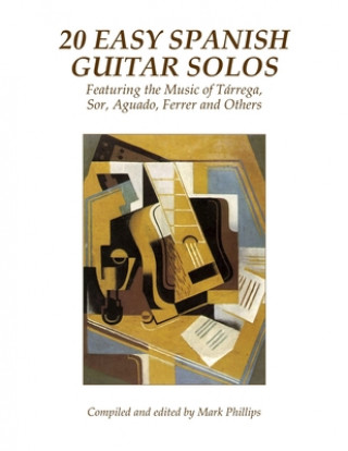 Książka 20 Easy Spanish Guitar Solos: Featuring the Music of Tárrega, Sor, Aguado, Ferrer and Others Dionisio Aguado