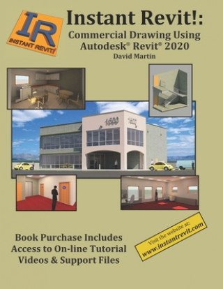 Kniha Instant Revit!: Commercial Drawing Using Autodesk(R) Revit(R) 2020 David Martin