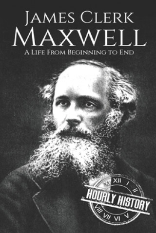 Книга James Clerk Maxwell Hourly History