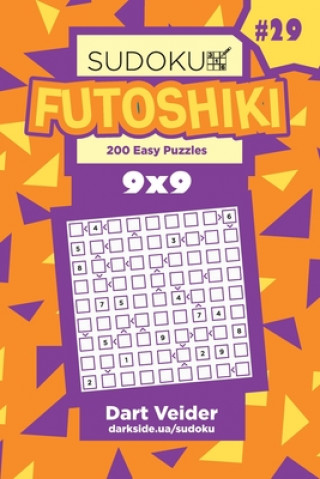 Könyv Sudoku Futoshiki - 200 Easy Puzzles 9x9 (Volume 29) Dart Veider