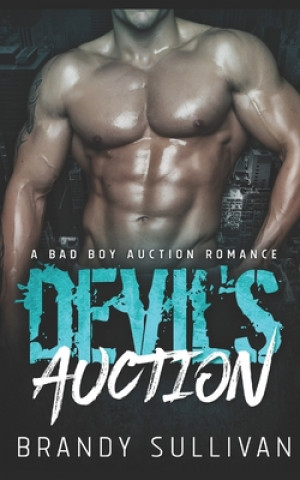 Knjiga Devil's Auction: A Bad Boy Auction Romance Brandy Sullivan