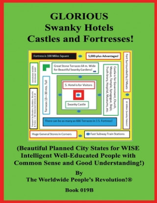 Książka GLORIOUS Swanky Hotels Castles and Fortresses!: (Beautiful Planned City States for WISE Intelligent Well-Educated People with Common Sense and Good Un Worldwide People Revolution!