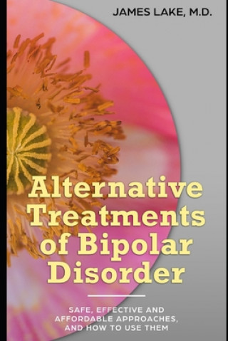 Książka Alternative Treatments of Bipolar Disorder James Lake MD