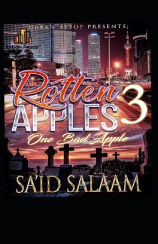 Könyv Rotten Apples 3: One Bad Apple Sa'id Salaam