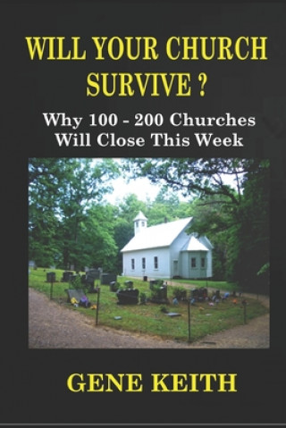 Knjiga Will Your Church Survive?: Why 100-200 Churches Will Close This Week Tuelah Keith