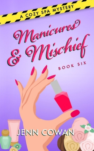 Knjiga Manicures & Mischief Jenn Cowan
