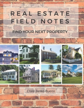 Kniha Real Estate Field Notes Chris Janke-Bueno