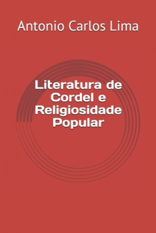 Kniha Literatura de Cordel e Religiosidade Popular Antonio Carlos Lima