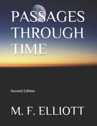 Könyv Passages Through Time M. F. Elliott