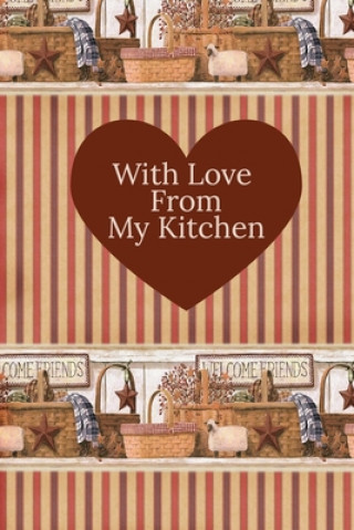 Libro With Love From My Kitchen: Write In Recipe Book Stylesia Publishing