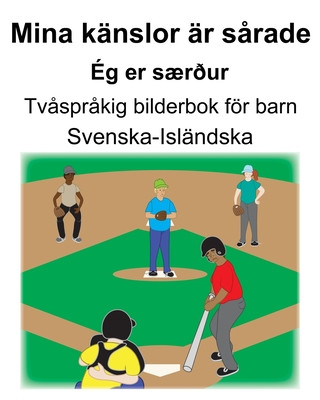 Kniha Svenska-Isländska Mina känslor är s?rade/Ég er s?r?ur Tv?spr?kig bilderbok för barn Suzanne Carlson