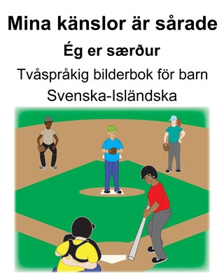 Książka Svenska-Isländska Mina känslor är s?rade/Ég er s?r?ur Tv?spr?kig bilderbok för barn Suzanne Carlson