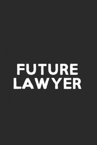 Carte Future Lawyer: Lawyer Notebook Lawyer Life Notebooks