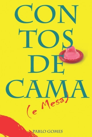 Könyv Contos de Cama (e Mesa) Pablo de Araujo Gomes