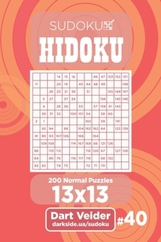Könyv Sudoku Hidoku - 200 Normal Puzzles 13x13 (Volume 40) Dart Veider