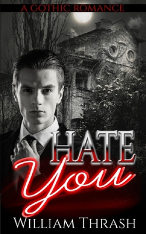 Buch Hate You: A Gothic Romance William Thrash