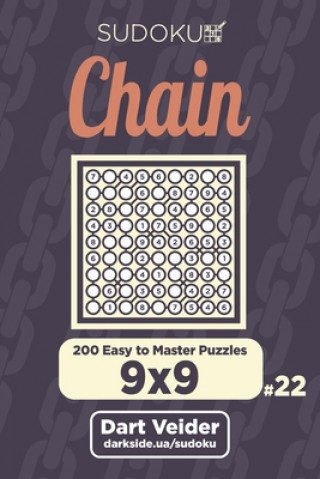 Kniha Chain Sudoku - 200 Easy to Master Puzzles 9x9 (Volume 22) Dart Veider