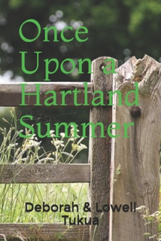 Könyv Once Upon a Hartland Summer Lowell Tukua