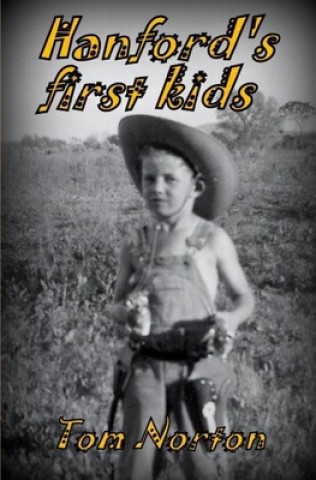 Libro Hanford's first kids Tom Norton