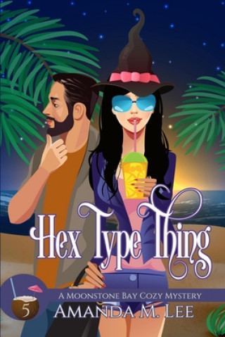 Knjiga Hex Type Thing Amanda M. Lee