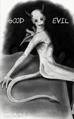 Knjiga Good Evil Ismael Alcala