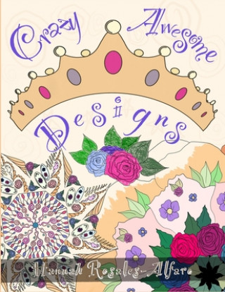 Knjiga Crazy Awesome Designs Hannah Rosales-Alfaro