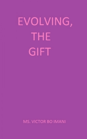 Knjiga Evolving, The Gift Botswanna Imani