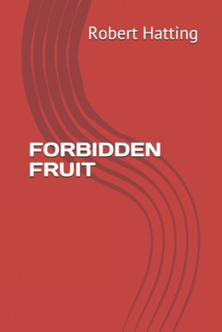 Knjiga Forbidden Fruit Robert Hatting