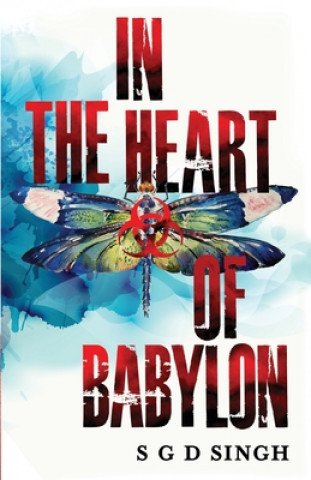 Carte In the Heart of Babylon S. G. D. Singh