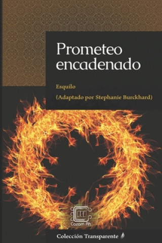 Kniha Prometeo encadenado: adaptación en espa?ol moderno Francisco Javier Martinez Melgar
