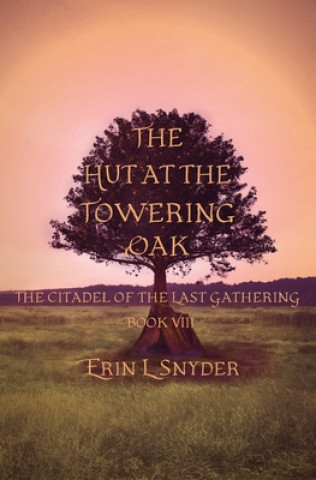 Carte The Hut at the Towering Oak Erin L. Snyder