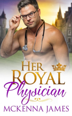 Книга Her Royal Physician McKenna James