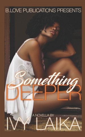 Knjiga Something Deeper Ivy Laika