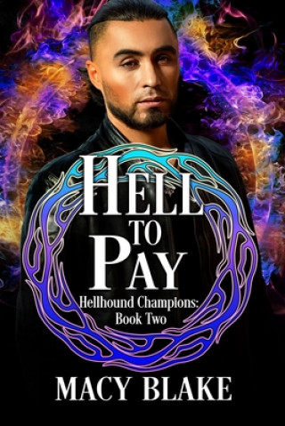 Buch Hell To Pay: Hellhound Champions Book Two Macy Blake