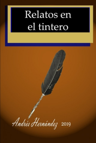 Knjiga Relatos en el tintero Andres Hernandez Martinez