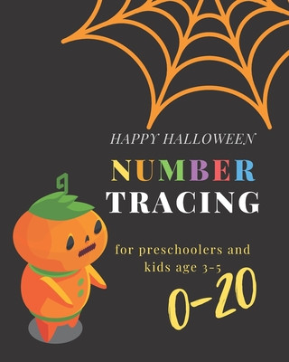 Kniha 0-20 Number tracing for Preschoolers and kids Ages 3-5: Book for preschoolers and kids ages 3-5 and kindergarten.100 pages, size 8X10 inches . Tracing J&j Happy Kids and Kindergart Publisher