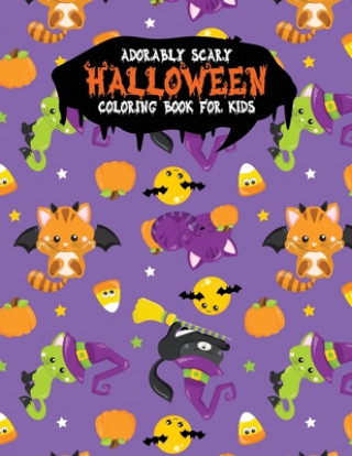 Carte Adorably Scary Halloween Coloring Book For Kids: A Large Coloring Book with Cute Halloween Characters Festivity Day Press