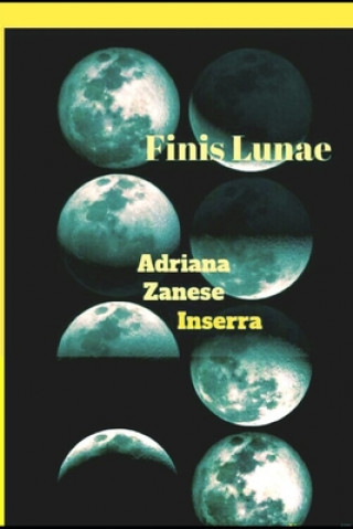Kniha Finis Lunae (2^) Adriana Zanese Inserra