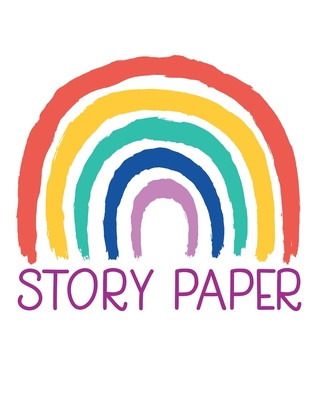 Kniha Story Paper: 8" x 10" 100 Pages Kids Writing Paper - Draw and Write Stories for Homeschool, Preschool, Elementary School Creative Books